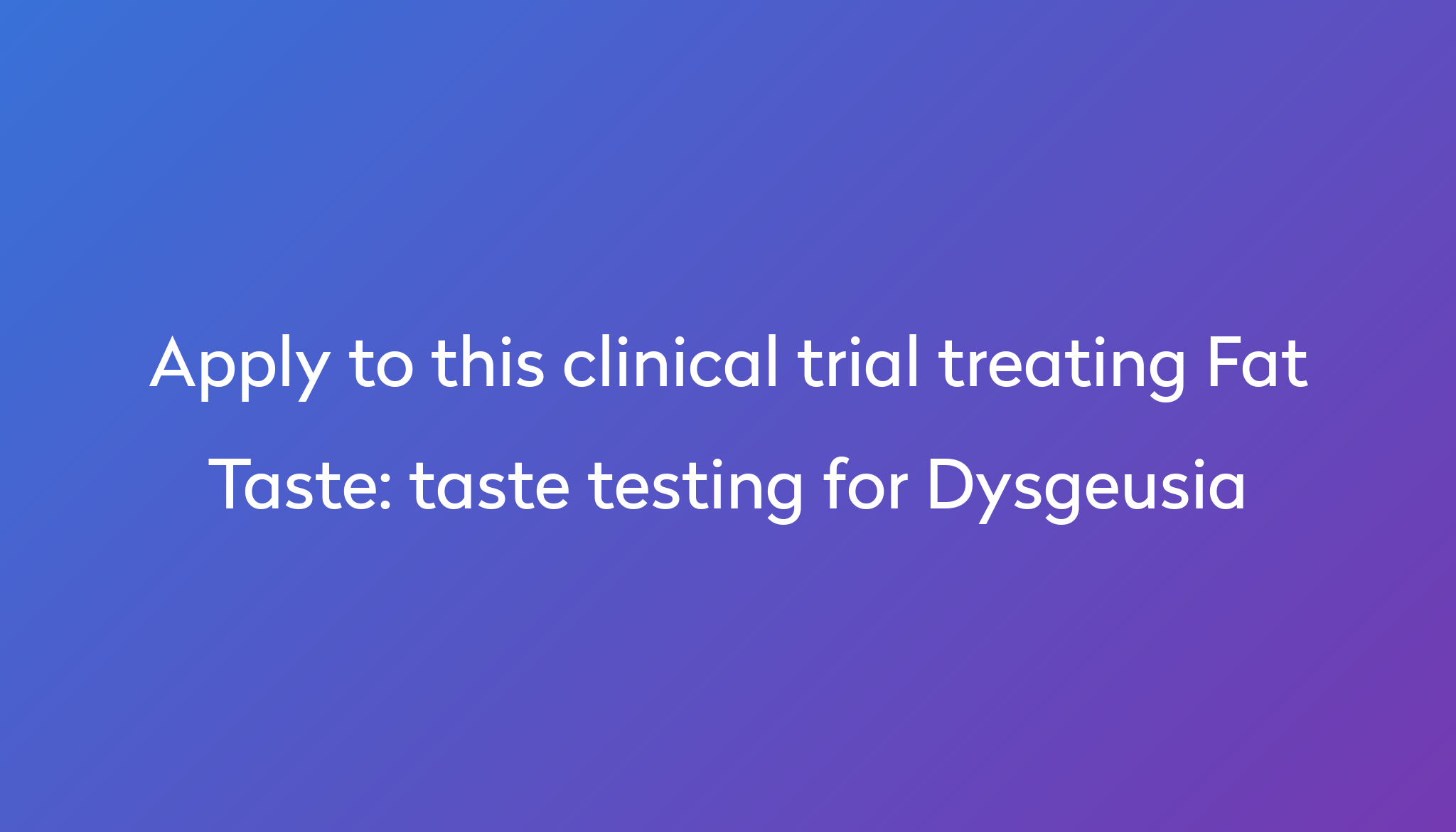 Taste Testing For Dysgeusia Clinical Trial 2024 Power taste-testing-for-dysgeusia-clinical-trial-2024-power